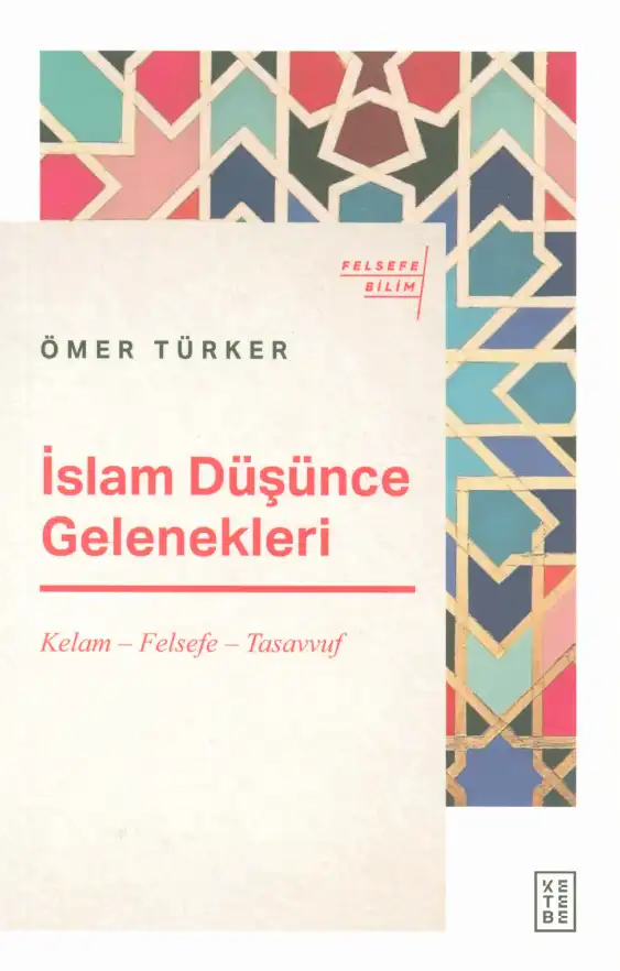 İslam Düşünce Gelenekleri: Kelam, Felsefe, Tasavvuf — Ömer Türker