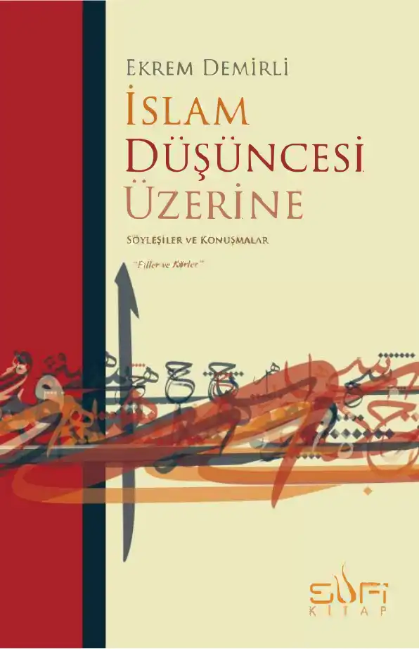 İslam Düşüncesi Üzerine Söyleşiler ve Konuşmalar — Ekrem Demirli