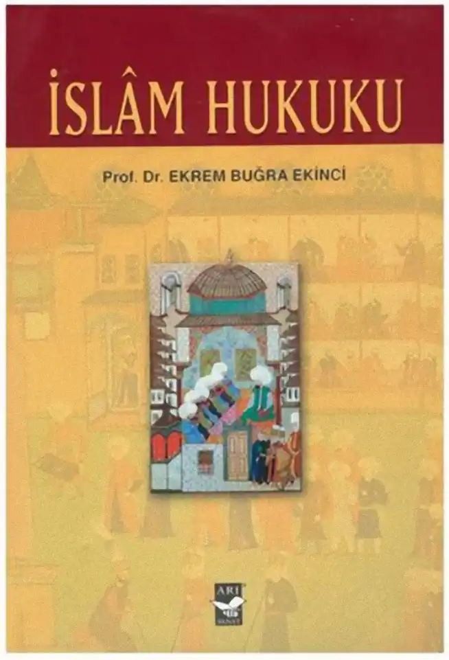 İslam Hukuku: Umumî Esaslar — Ekrem Buğra Ekinci