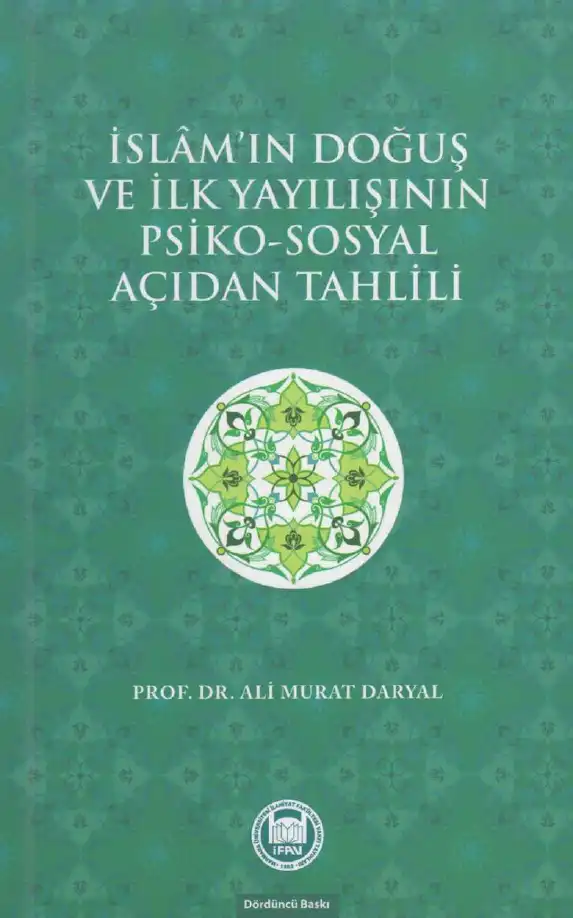 İslam'ın Doğuş ve İlk Yayılışının Psiko-Sosyal Açıdan Tahlili — Ali Murat Daryal