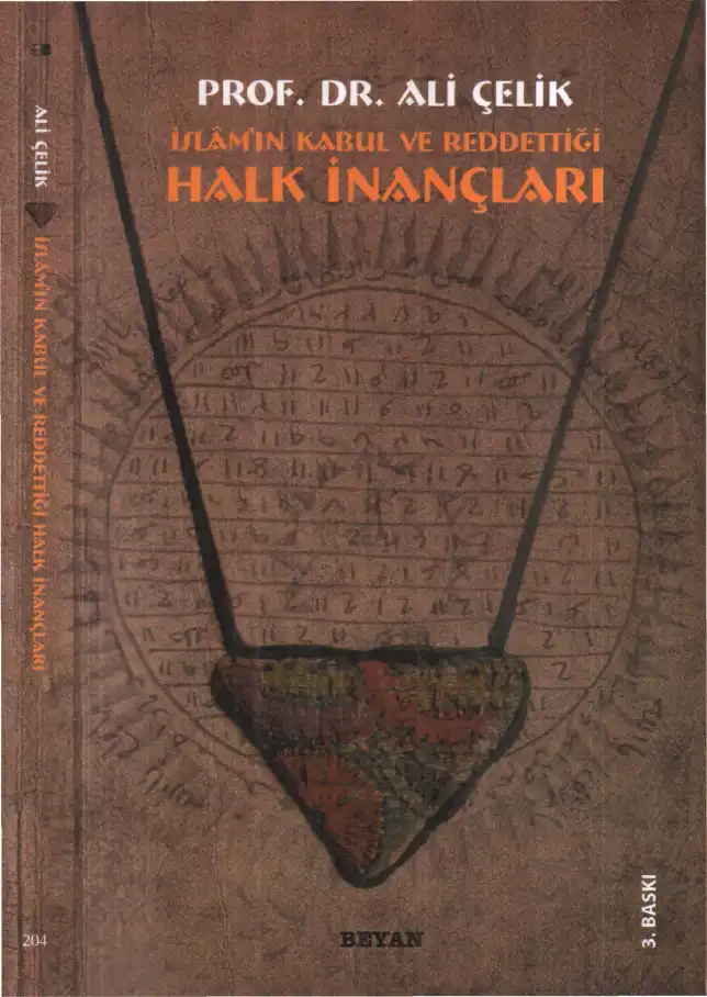 İslam'ın Kabul ve Reddettiği Halk İnançları — Ali Çelik