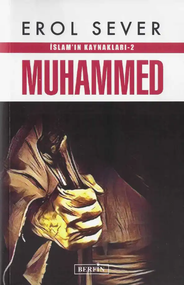 İslam'ın Kaynakları-2 Muhammed — Erol Sever