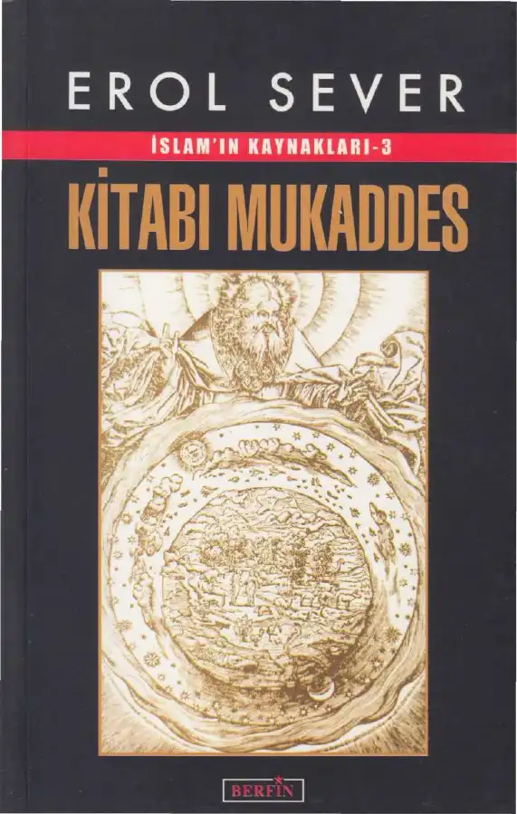 İslam'ın Kaynakları-3: Kitabı Mukaddes — Erol Sever