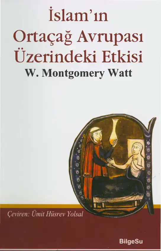 İslam'ın Ortaçağ Avrupası Üzerindeki Etkisi — W. Montgomery Watt