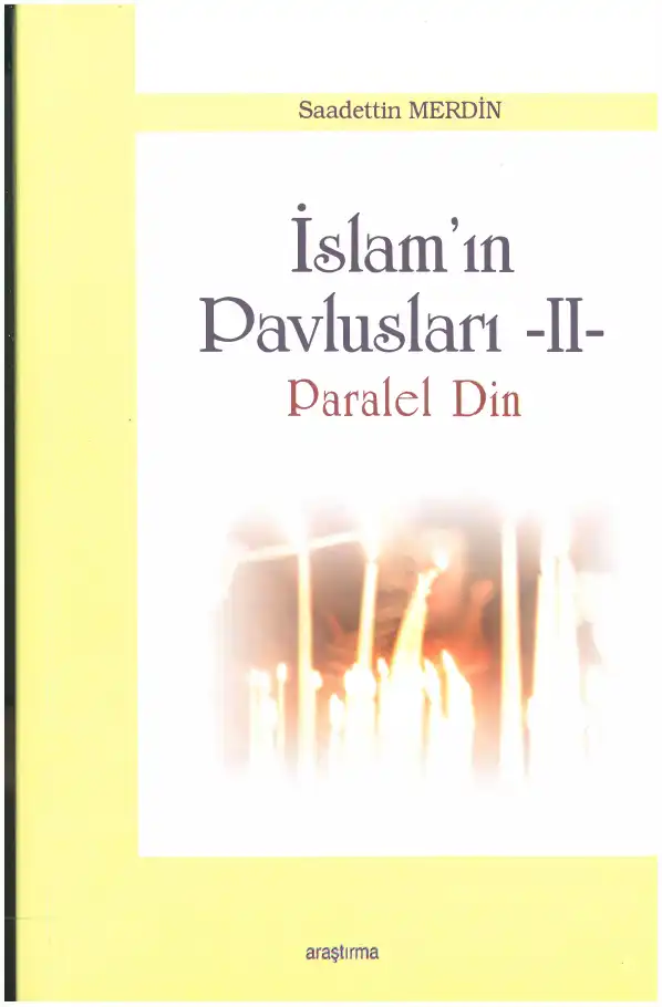 İslam'ın Pavlusları 2: Paralel Din — Saadettin Merdin