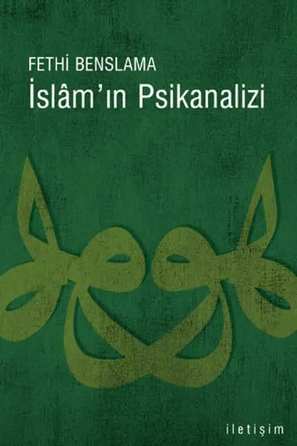 İslam'ın Psikanalizi — Fethi Benslama