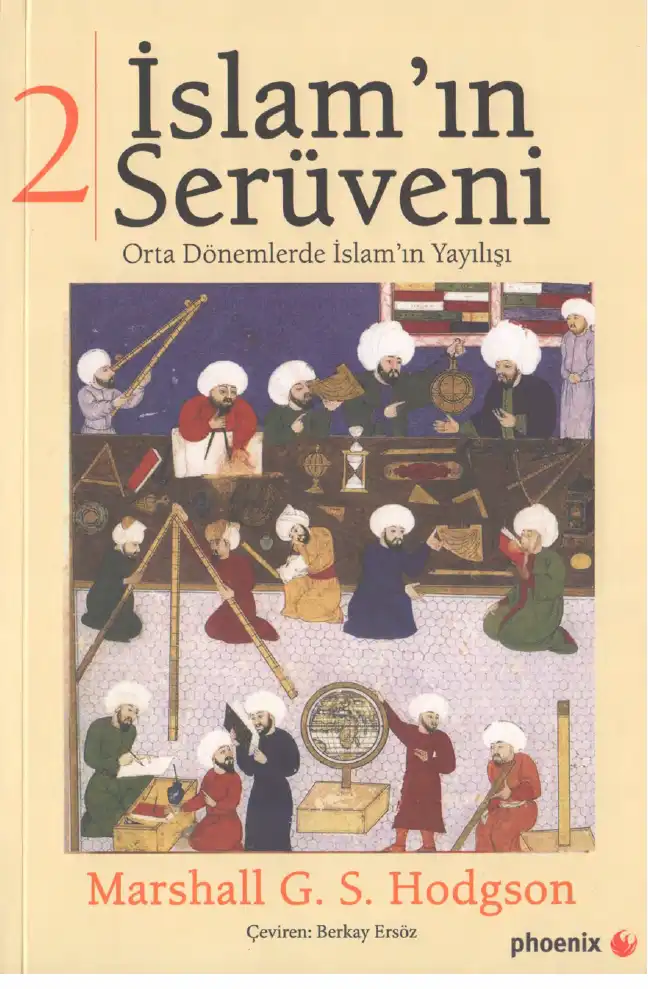 İslam'ın Serüveni, 2. Cilt: Orta Dönemlerde İslam'ın Yayılışı — Marshall G. S. Hodgson