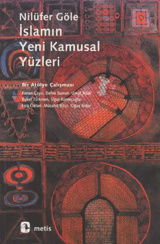 İslam'ın Yeni Kamusal Yüzleri — Nilüfer Göle