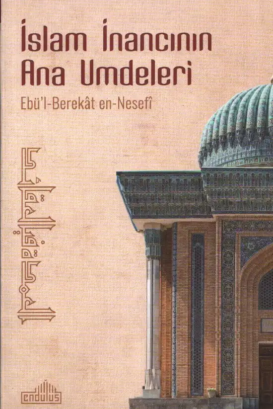 İslam İnancının Ana Umdeleri — Ebü'l-Berekat Abdullah b. Ahmed en-Nesefi
