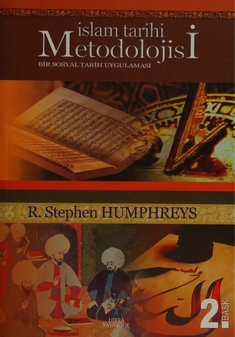 İslam Tarih Metodolojisi: Bir Sosyal Tarih Uygulaması — R. Stephen Humphreys