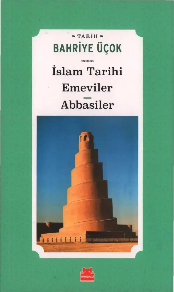 İslam Tarihi: Emeviler - Abbasiler — Bahriye Üçok
