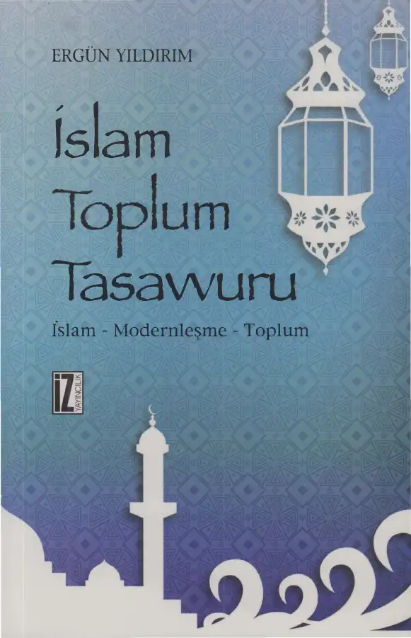 İslam Toplum Tasavvuru — Ergün Yıldırım