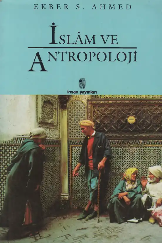 İslam ve Antropoloji — Ekber S. Ahmed