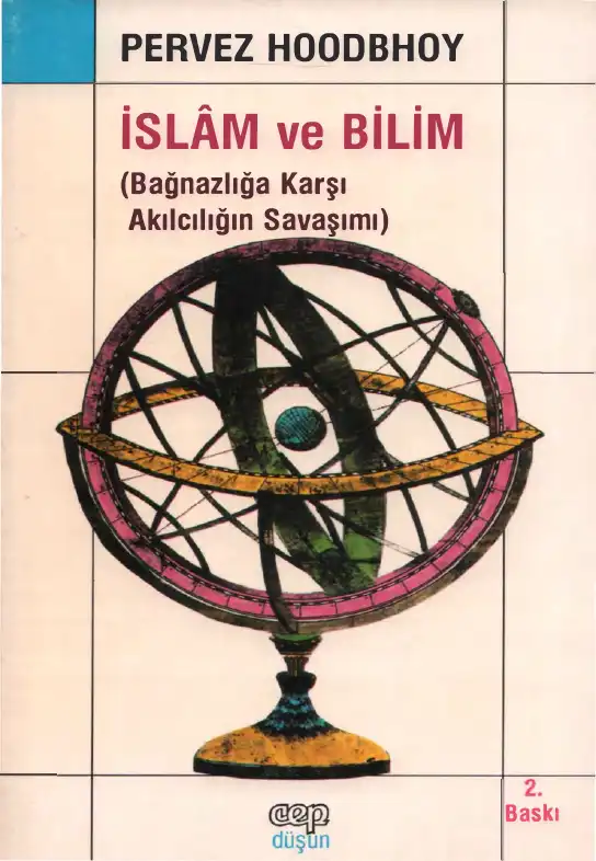 İslam ve Bilim: Bağnazlığa Karşı Akılcılığın Savaşımı — Pervez Hoodbhoy