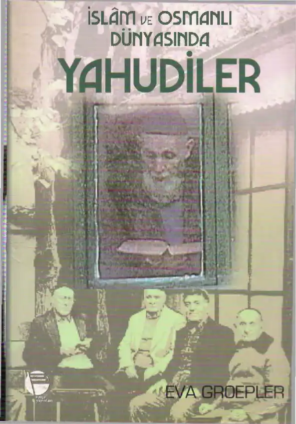 İslam ve Osmanlı Dünyasında Yahudiler — Eva Groepler