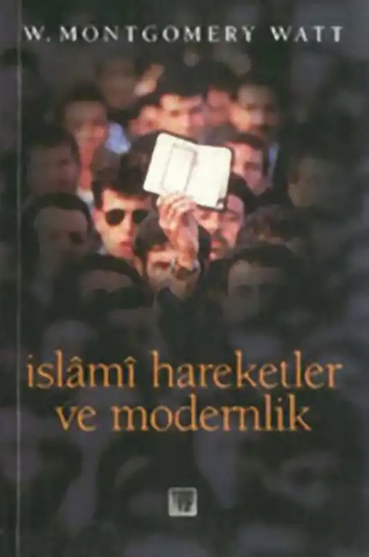 İslami Hareketler ve Modernlik — W. Montgomery Watt