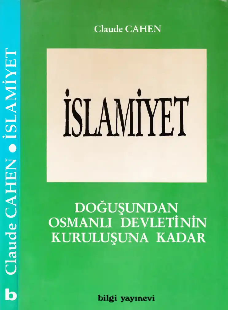 İslamiyet: Doğuşundan Osmanlı Devletinin Kuruluşuna Kadar — Claude Cahen