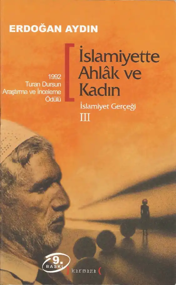 İslamiyet Gerçeği Cilt III: İslamiyette Ahlak ve Kadın — Erdoğan Aydın