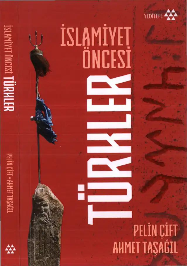 İslamiyet Öncesi Türkler — Pelin Çift & Ahmet Taşağıl