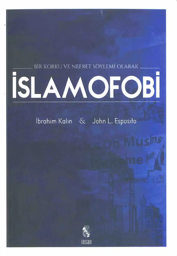 İslamofobi: Bir Korku ve Nefret Söylemi Olarak — John L. Esposito, İbrahim Kalın