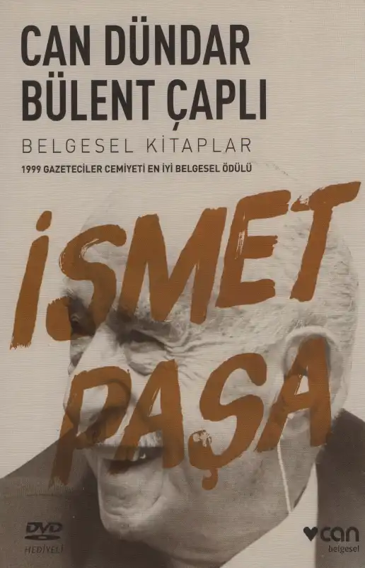 İsmet Paşa — Can Dündar Bülent Çaplı