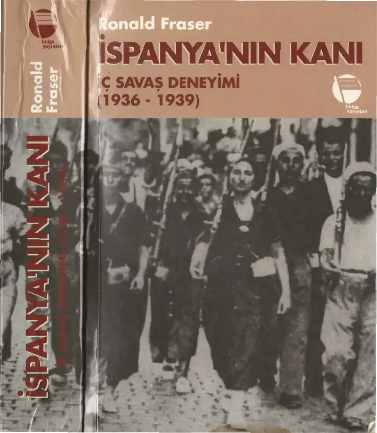 İspanya'nın Kanı: 1936-1939 İç Savaş Deneyimi — Ronald Fraser