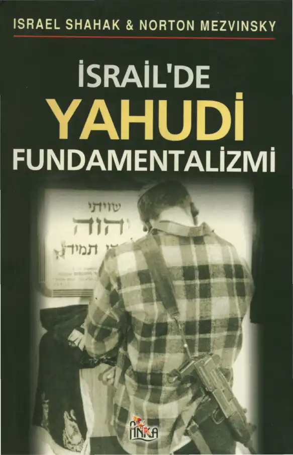 İsrail'de Yahudi Fundamentalizmi — Israel Shahak, Norton Mezvinsky