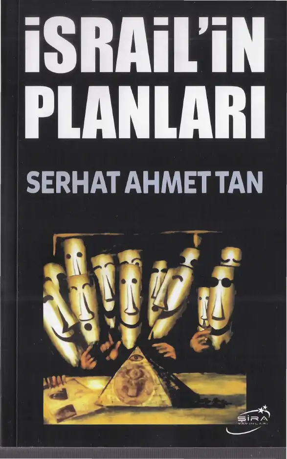 İsrail'in Planları — Serhat Ahmet Tan