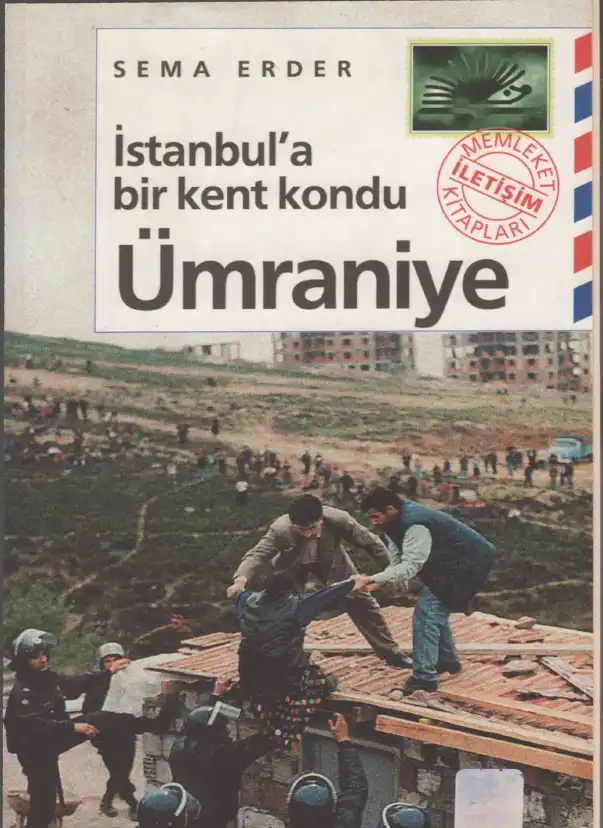 İstanbul'a Bir Kent Kondu: Ümraniye — Sema Erder