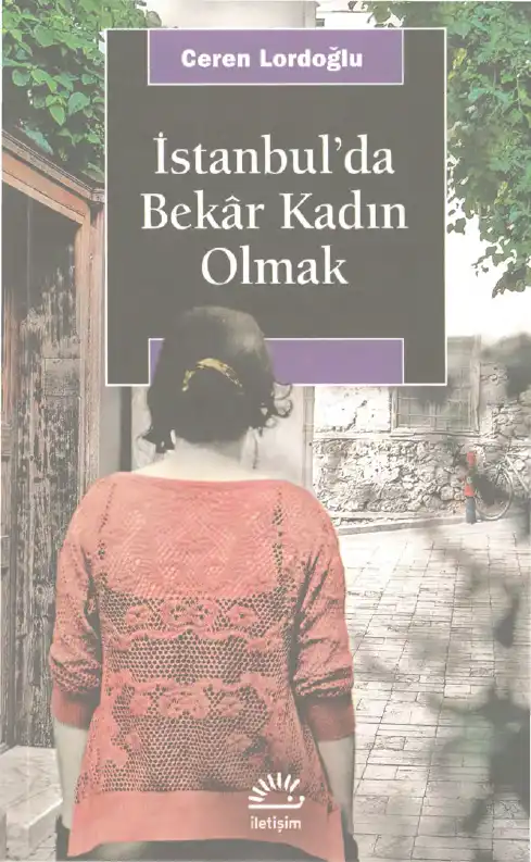 İstanbul'da Bekar Kadın Olmak — Ceren Lordoğlu
