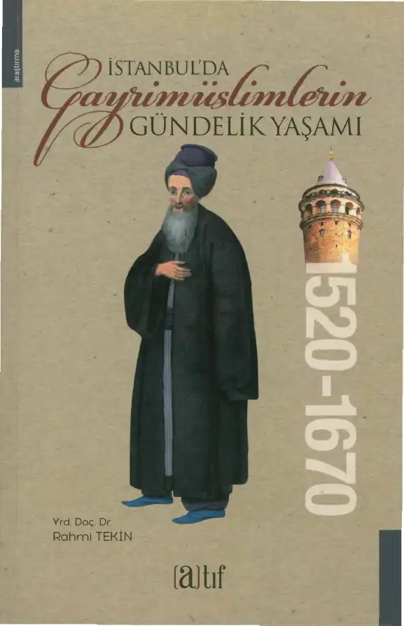 İstanbul'da Gayrimüslimlerin Gündelik Yaşamı (1520-1670) — Rahmi Tekin
