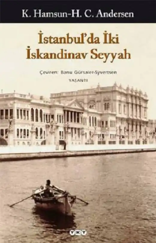 İstanbul'da İki İskandinav Seyyah — Knut Hamsun, Hans Christian Andersen