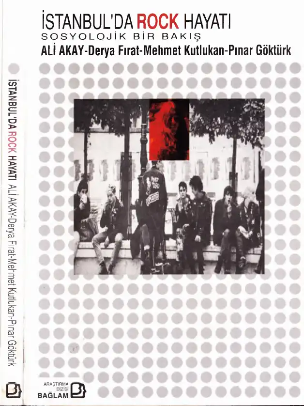 İstanbul'da Rock Hayatı Sosyolojik Bir Bakış — Ali Akay