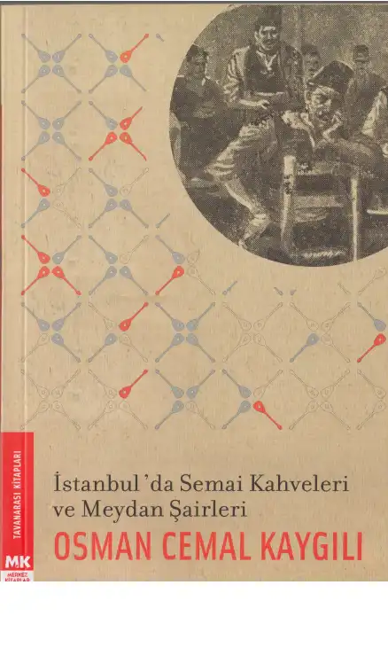 İstanbul'da Semai Kahveleri ve Meydan Şairleri — Osman Cemal Kaygılı