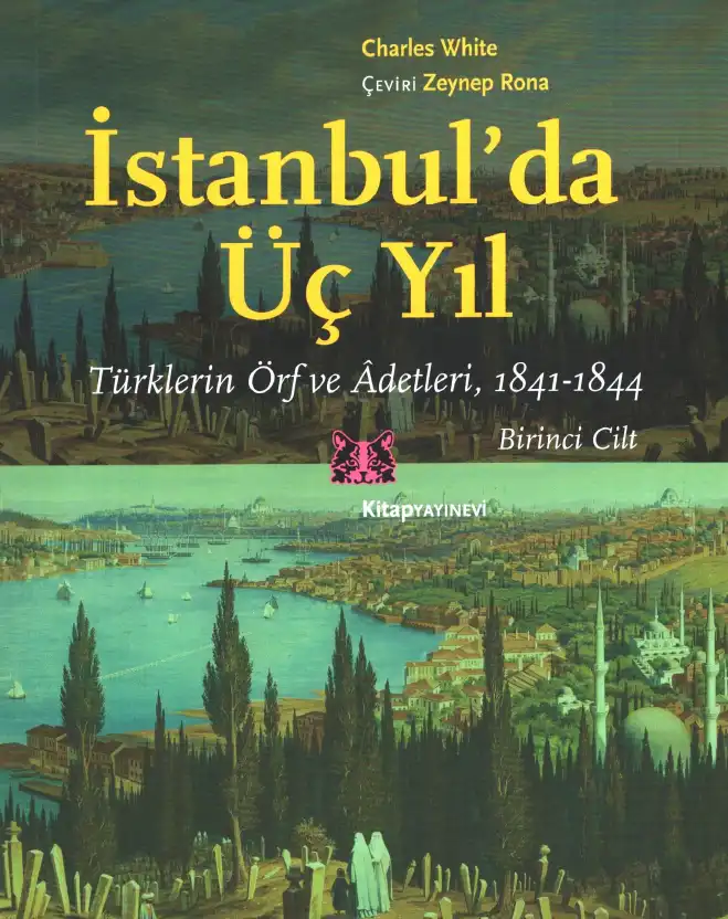 İstanbul'da Üç Yıl: Türklerin Örf ve Adetleri, 1841-1844 — Charles White