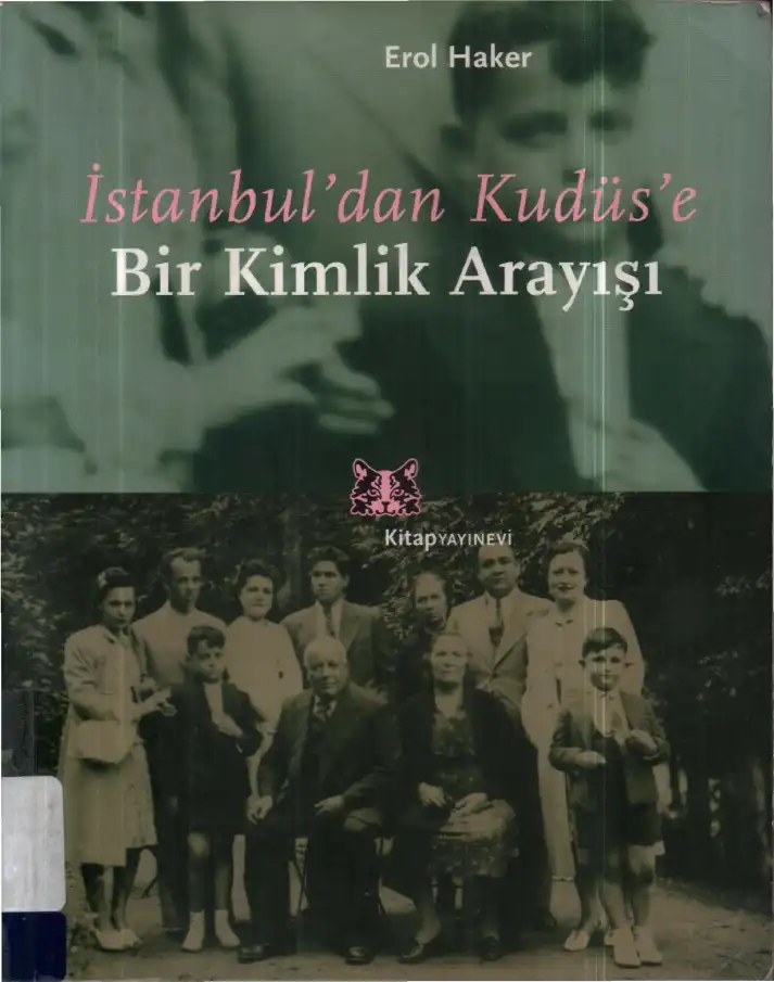 İstanbul'dan Kudüs'e Bir Kimlik Arayışı — Erol Haker