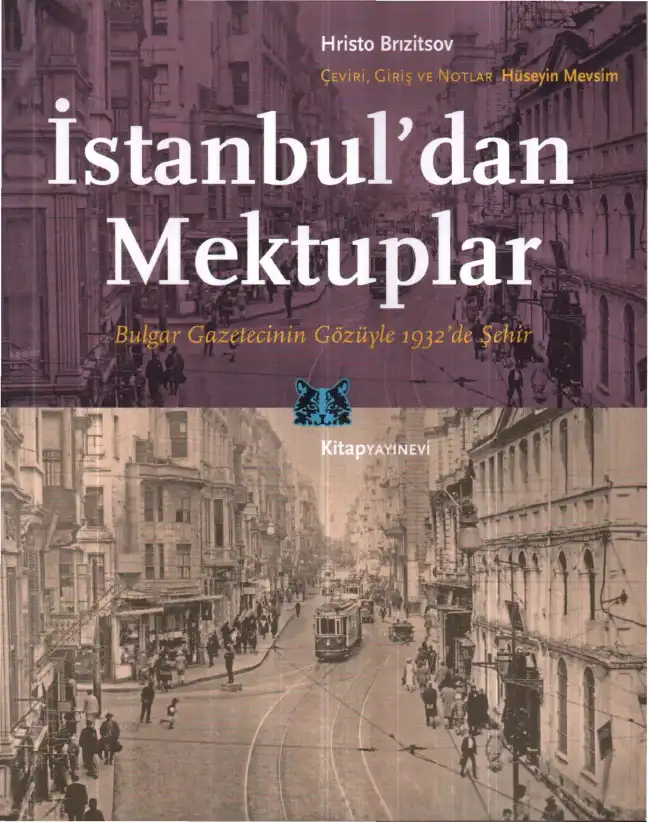 İstanbul'dan Mektuplar: Bulgar Gazetecinin Gözüyle 19. Yüzyılda Şehir — Hristo Brızitsov
