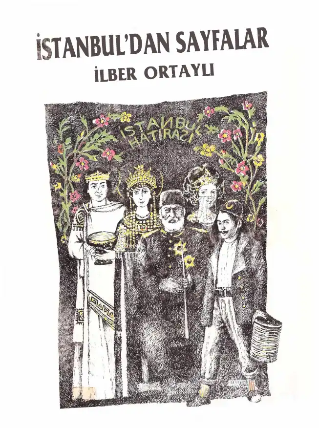 İstanbul'dan Sayfalar — İlber Ortaylı