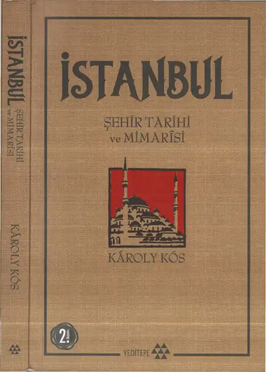 İstanbul Şehir Tarihi ve Mimarisi — Karoly Kos