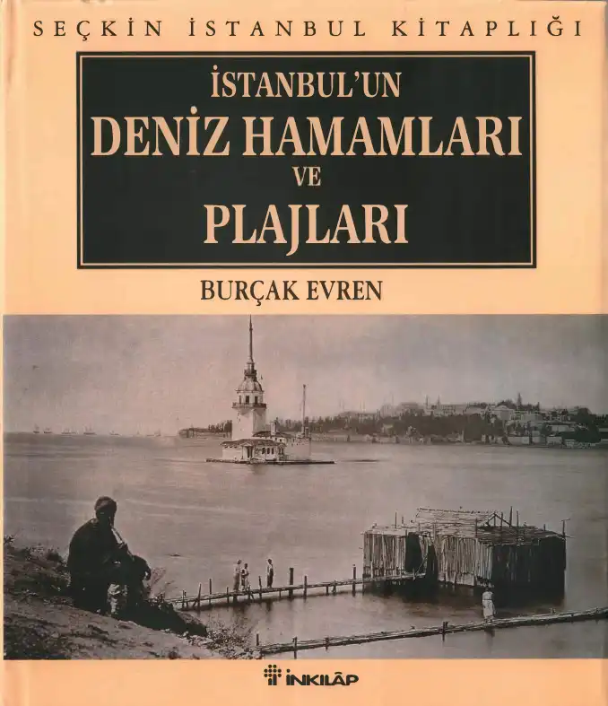 İstanbul'un Deniz Hamamları ve Plajları — Burçak Evren