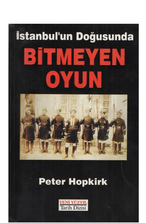 İstanbul'un Doğusunda Bitmeyen Oyun — Peter Hopkirk