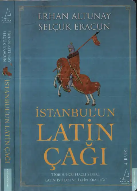 İstanbul'un Latin Çağı — Erhan Altunay, Selçuk Eracun