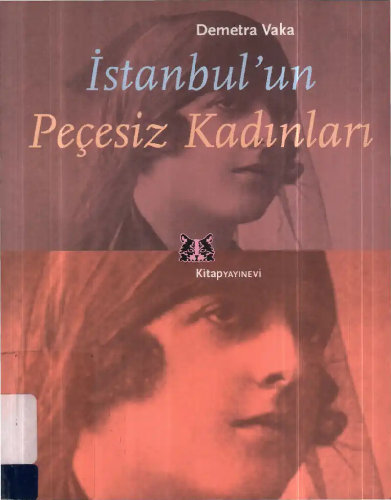 İstanbul'un Peçesiz Kadınları — Demetra Vaka