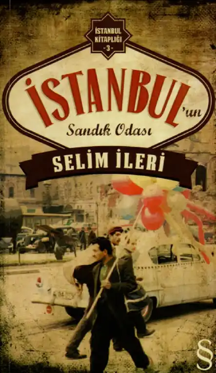 İstanbul'un Sandık Odası — Selim İleri