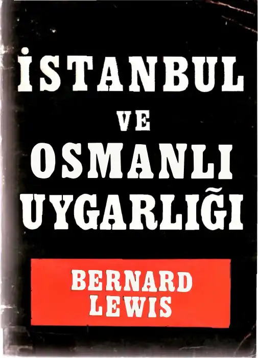 İstanbul Ve Osmanlı Uygarlığı — Bernard Lewis