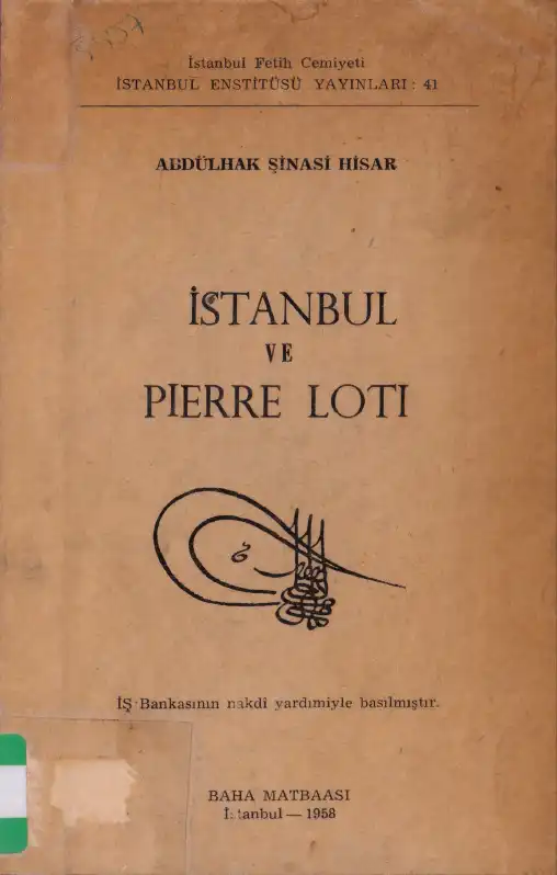 İstanbul ve Pierre Loti — Abdülhak Şinasi Hisar