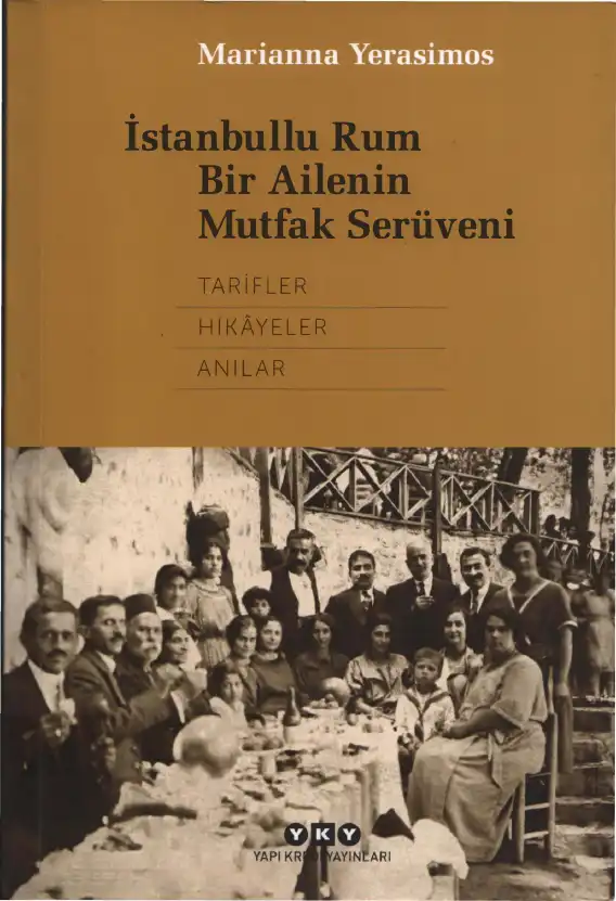 İstanbullu Rum Bir Ailenin Mutfak Serüveni — Marianna Yerasimos