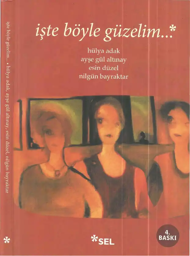 İşte Böyle Güzelim — Hülya Adak, Ayşe Gül Altınay, Esin Düzel, Nilgün Bayraktar