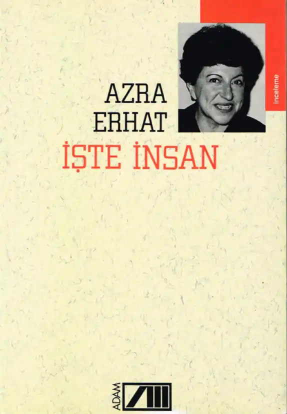İşte İnsan — Azra Erhat