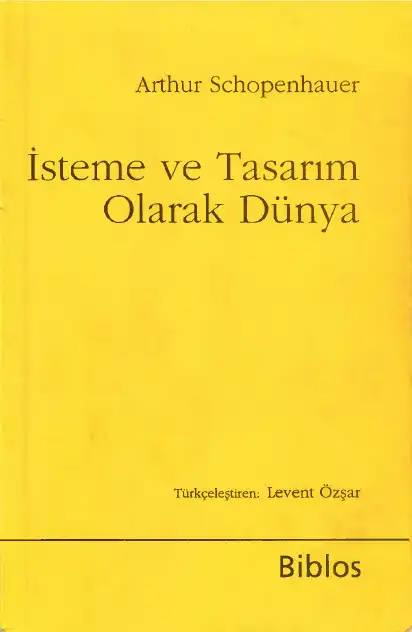 İsteme ve Tasarım Olarak Dünya — Arthur Schopenhauer